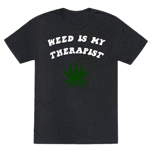 Weed Is My Therapist Unisex Triblend Tee