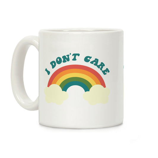 I Don't Care Coffee Mug