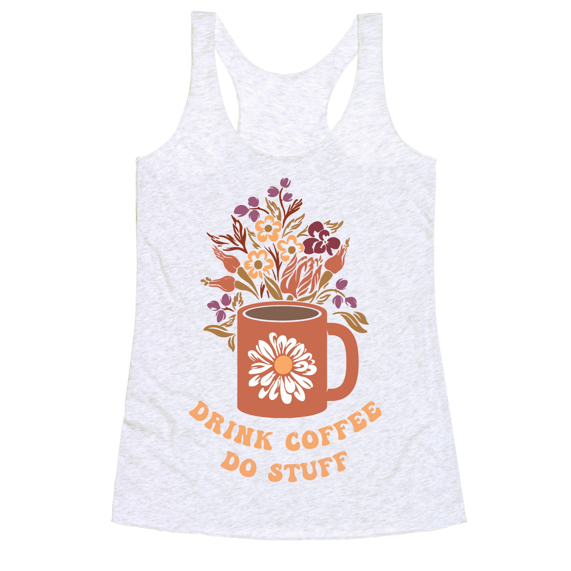 Drink Coffee, Do Stuff Racerback Tank