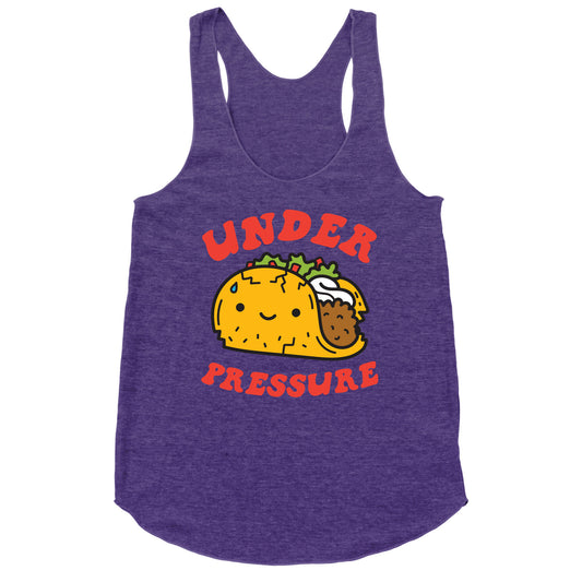 Under Pressure (Taco) Racerback Tank