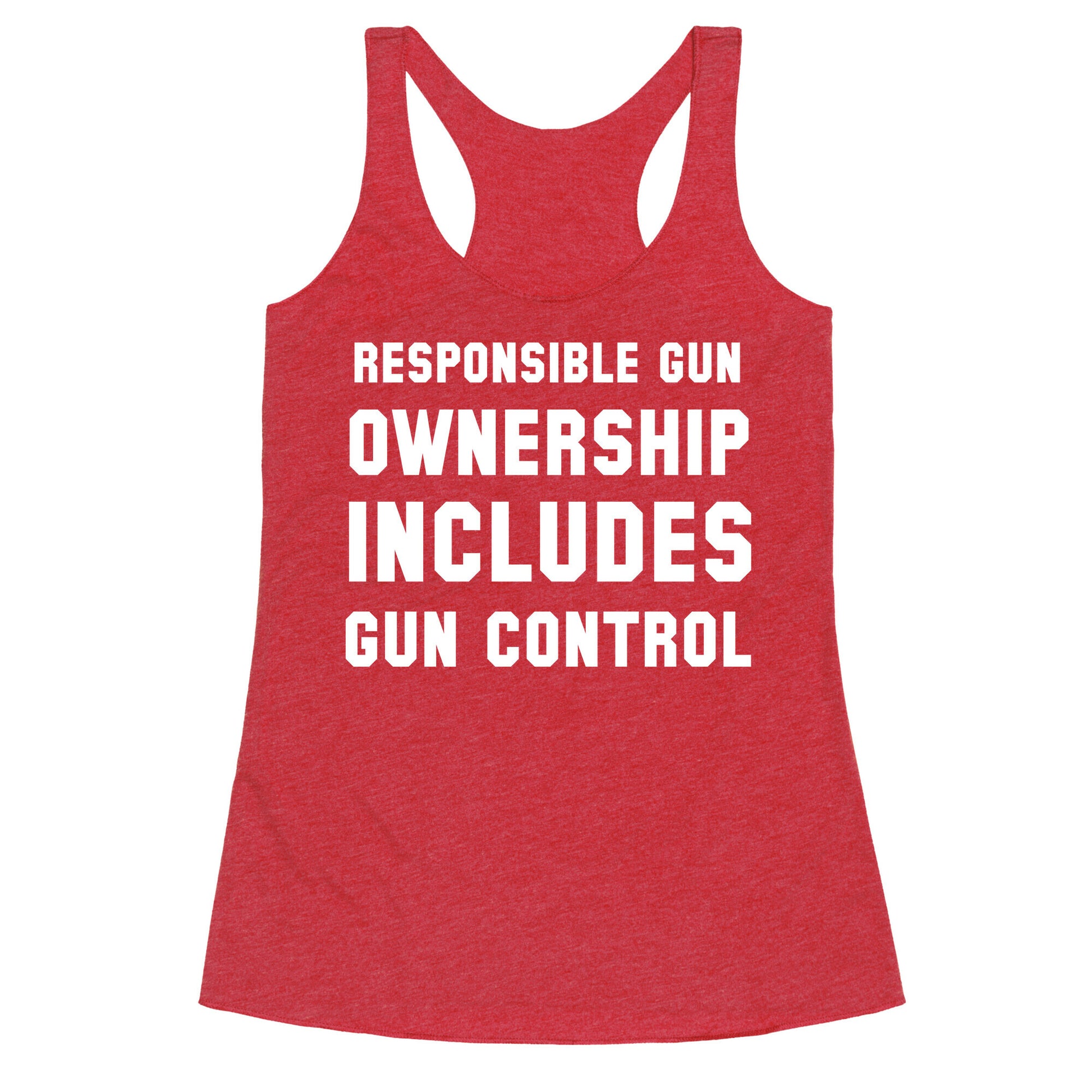 Responsible Gun Ownership Includes Gun Control Racerback Tank