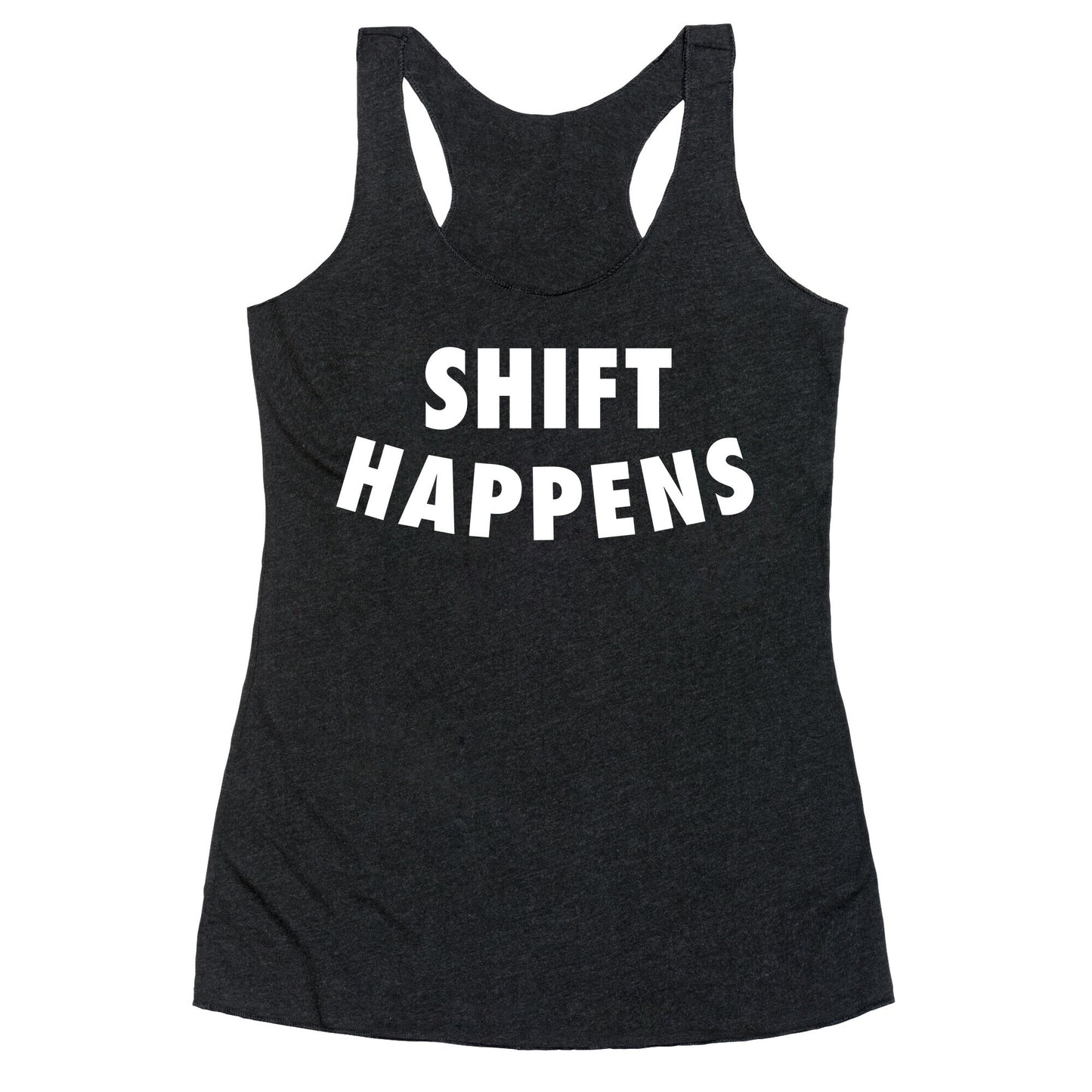 Shift Happens Racerback Tank