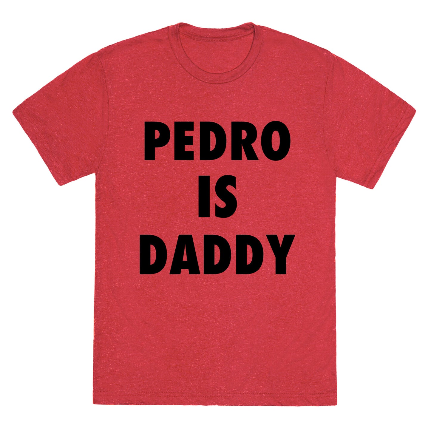 Pedro Is Daddy Unisex Triblend Tee