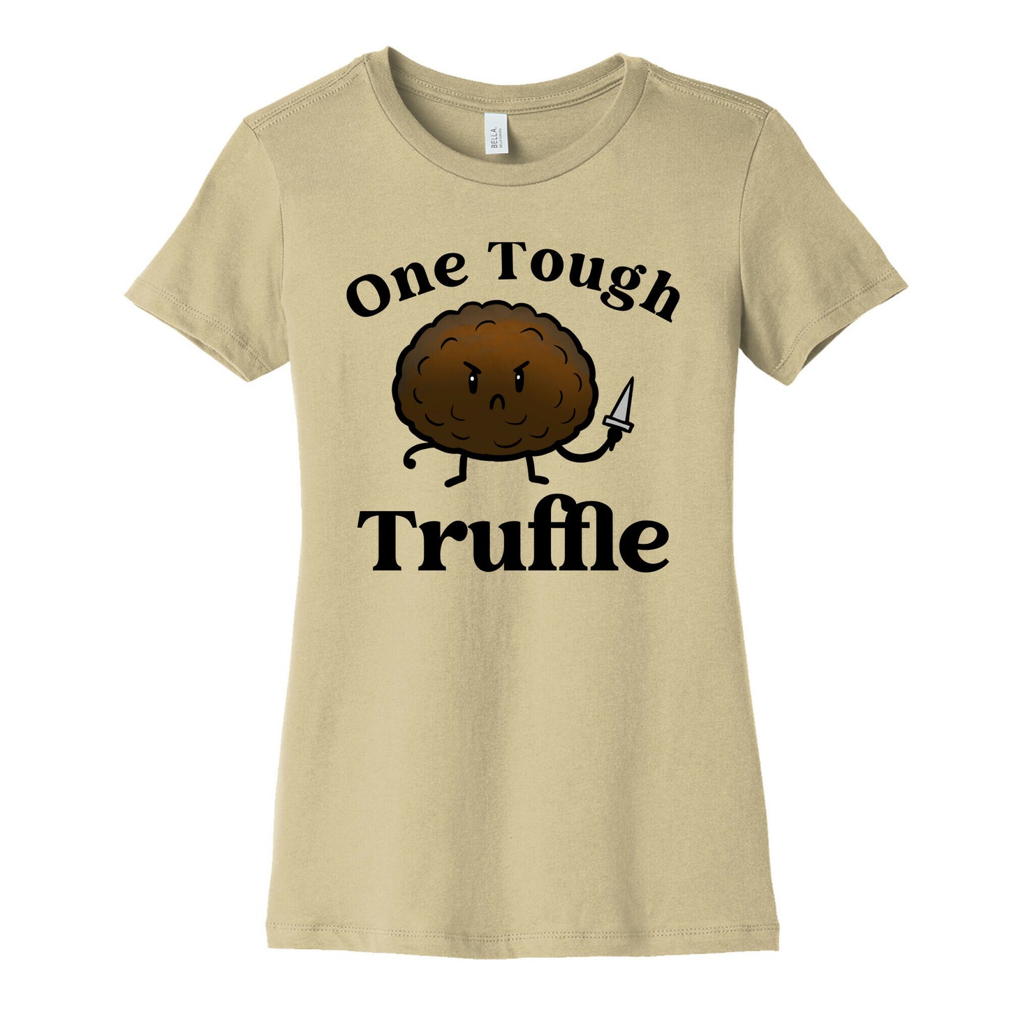 One Tough Truffle Women's Cotton Tee