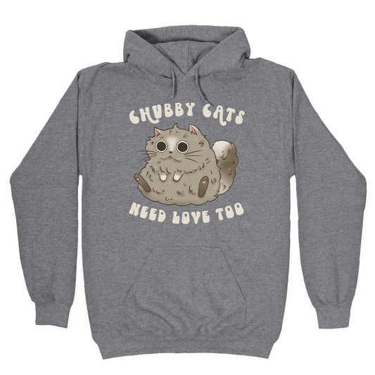 Chubby Cats Need Love Too Hoodie