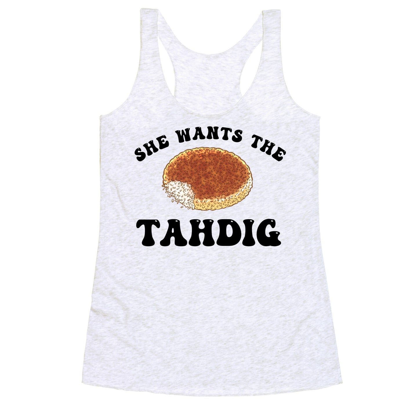 She Wants The Tahdig Racerback Tank