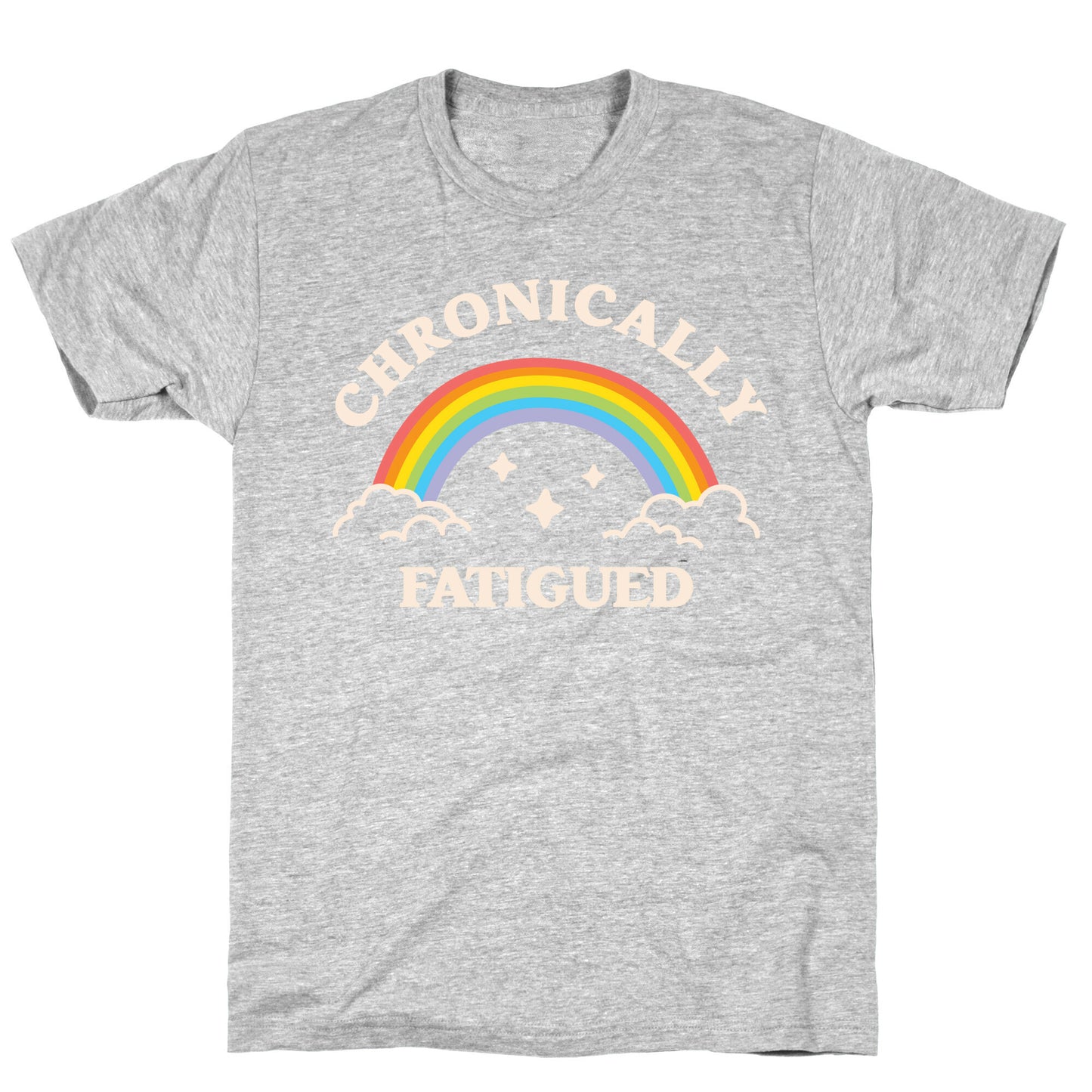 Chronically Fatigued T-Shirt