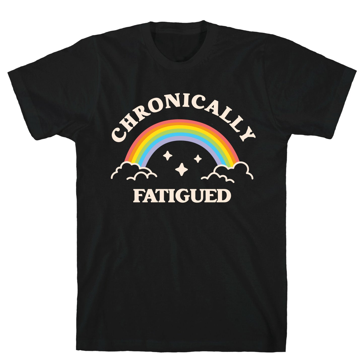 Chronically Fatigued T-Shirt