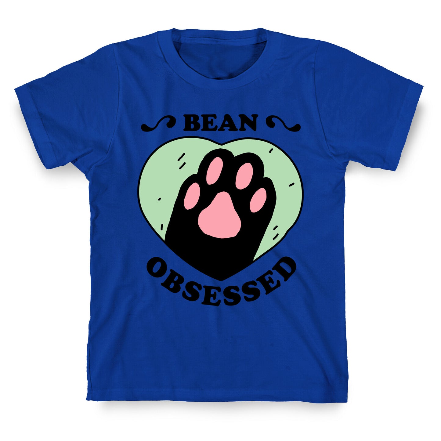 BEAN OBSESSED T-Shirt