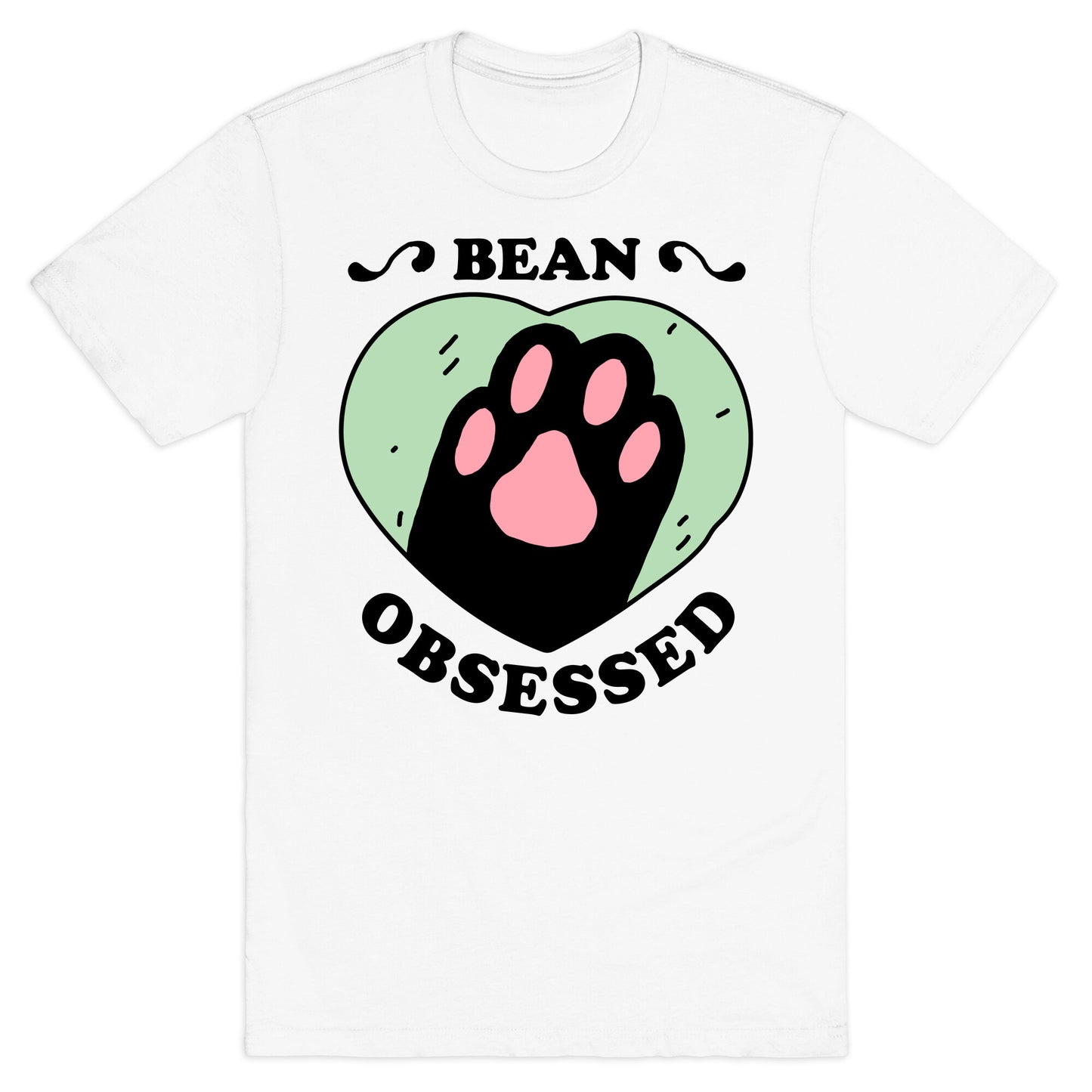 BEAN OBSESSED T-Shirt