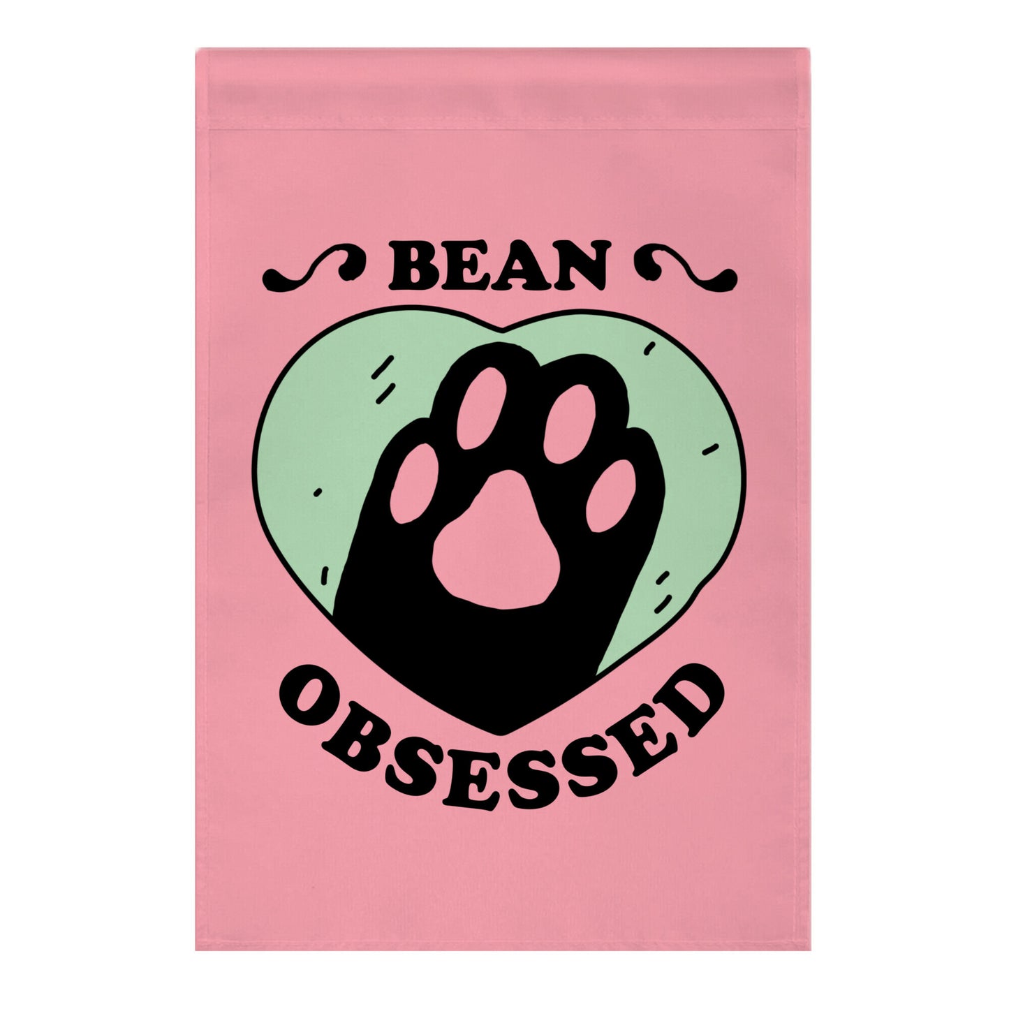 BEAN OBSESSED Garden Flag