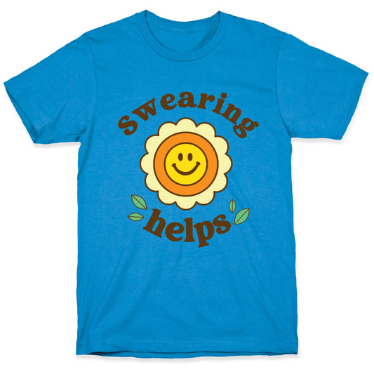 Swearing Helps T-Shirt
