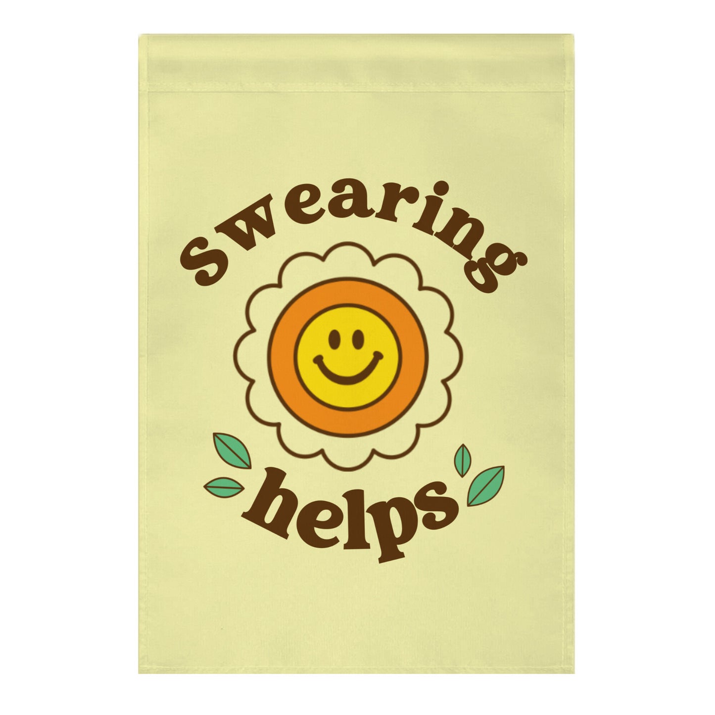 Swearing Helps Garden Flag