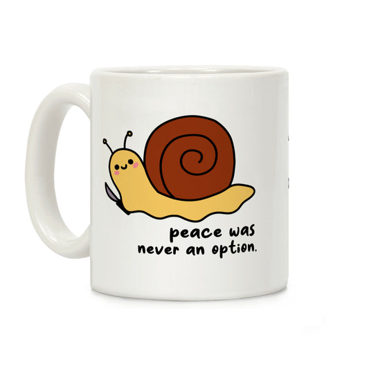 Peace Was Never An Option Coffee Mug