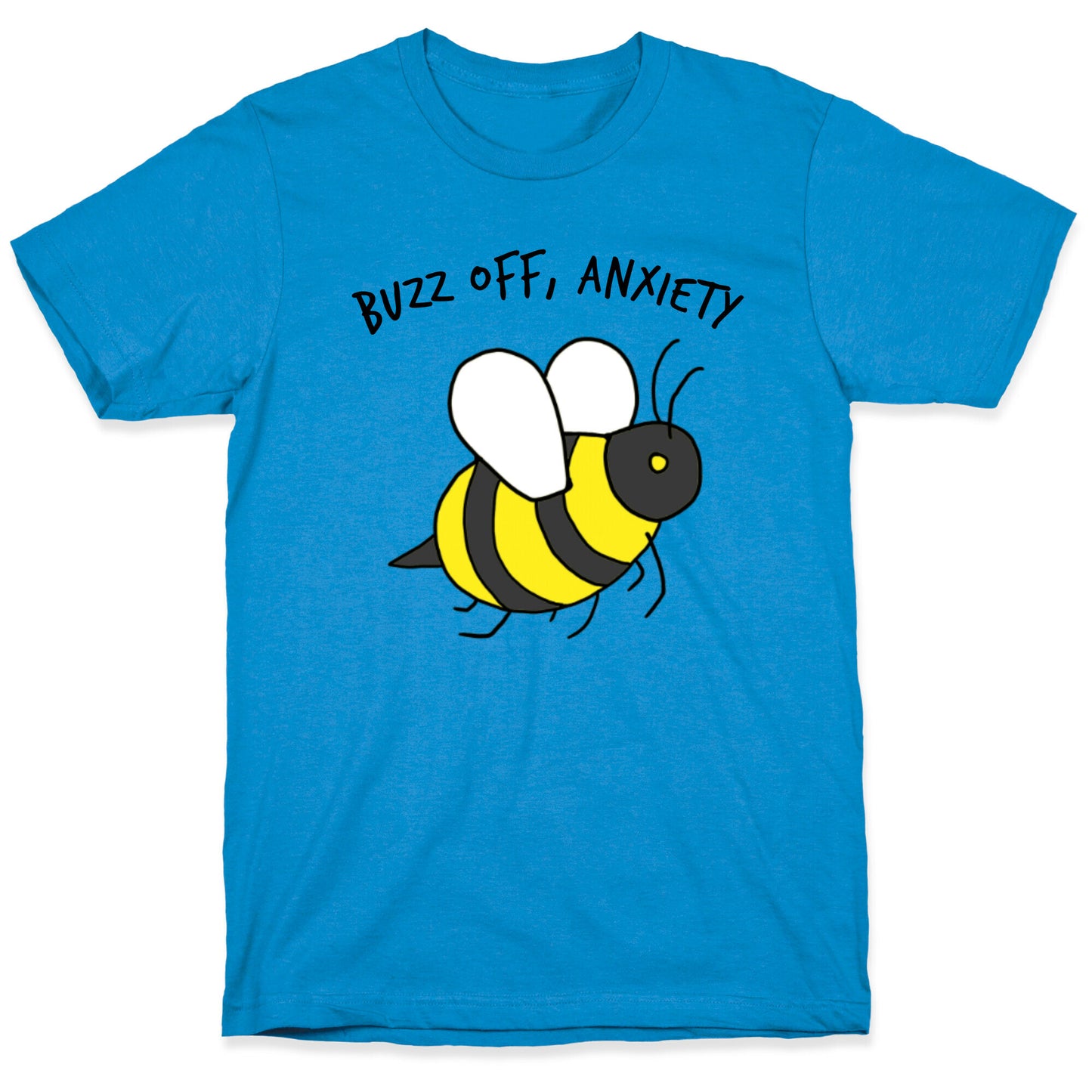 Buzz Off, Anxiety T-Shirt