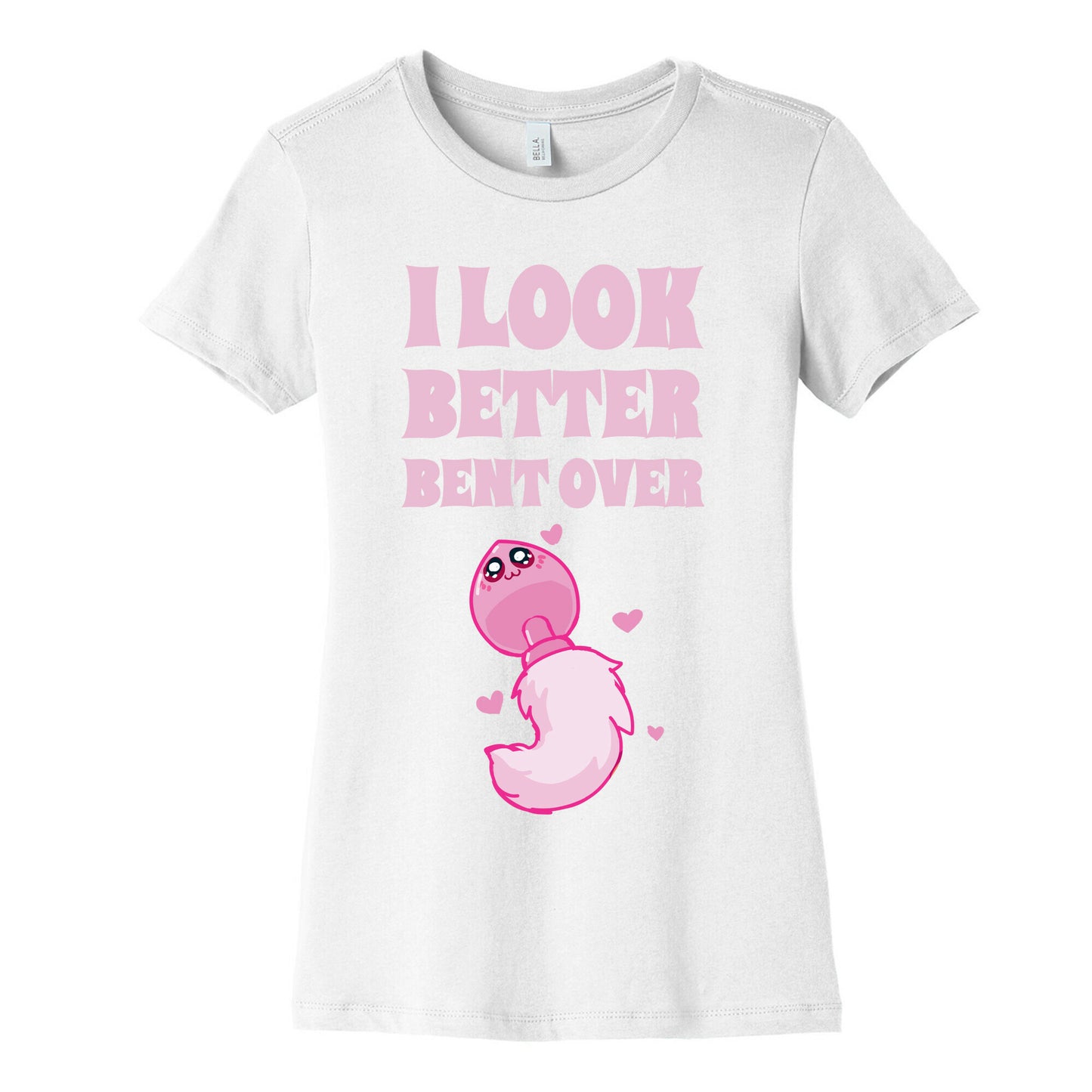 I Look Better Bent Over Women's Cotton Tee