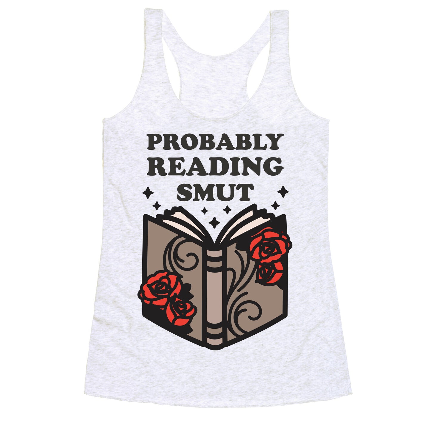Probably Reading Smut Racerback Tank