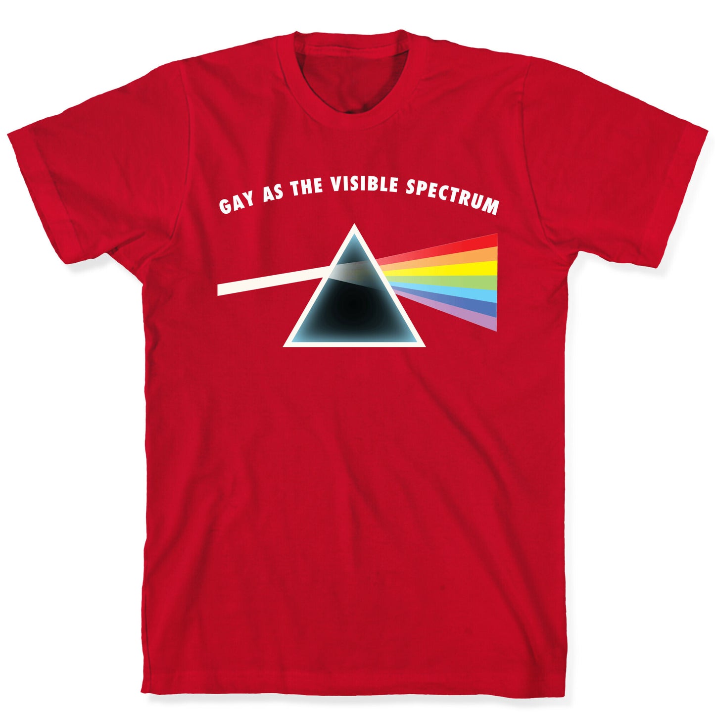GAY AS THE VISIBLE SPECTRUM T-Shirt