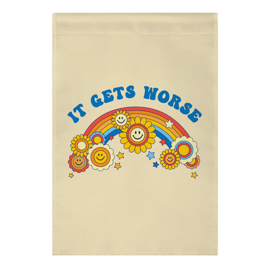 It Gets Worse Retro Flowers Garden Flag
