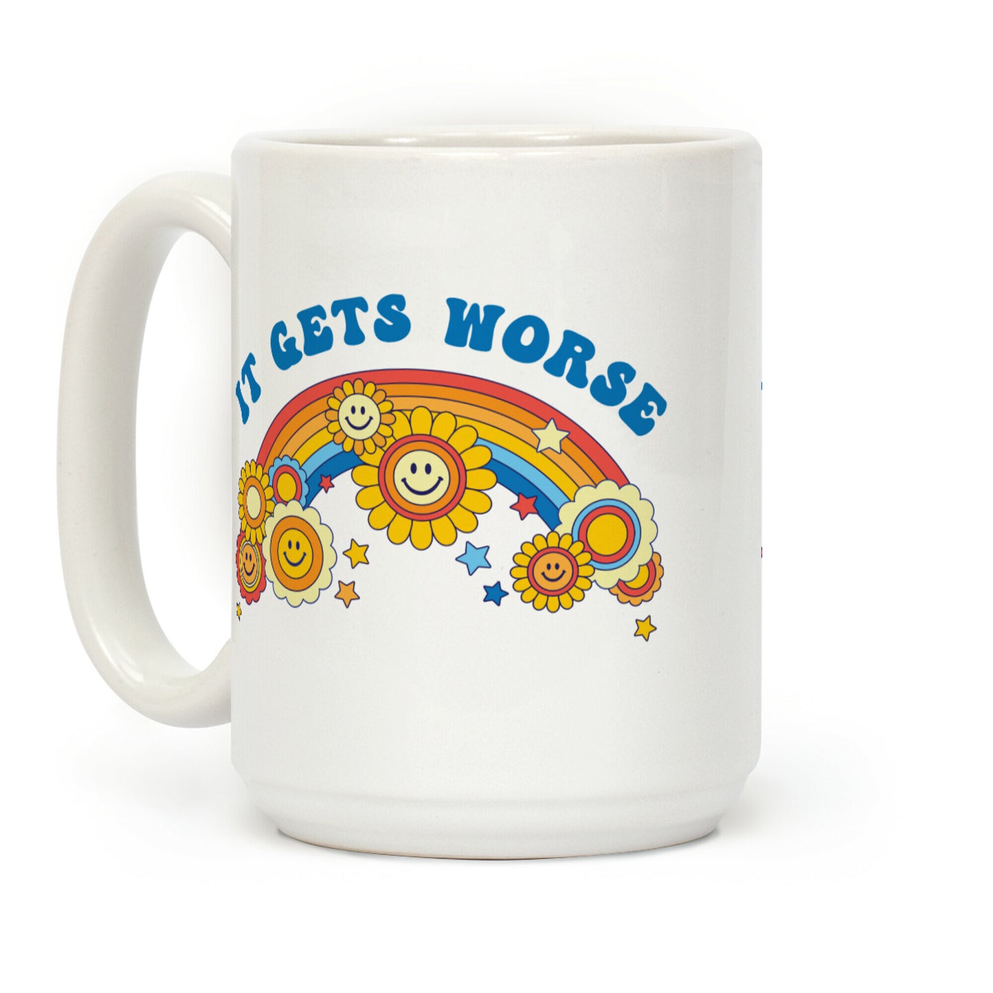 It Gets Worse Retro Flowers Coffee Mug