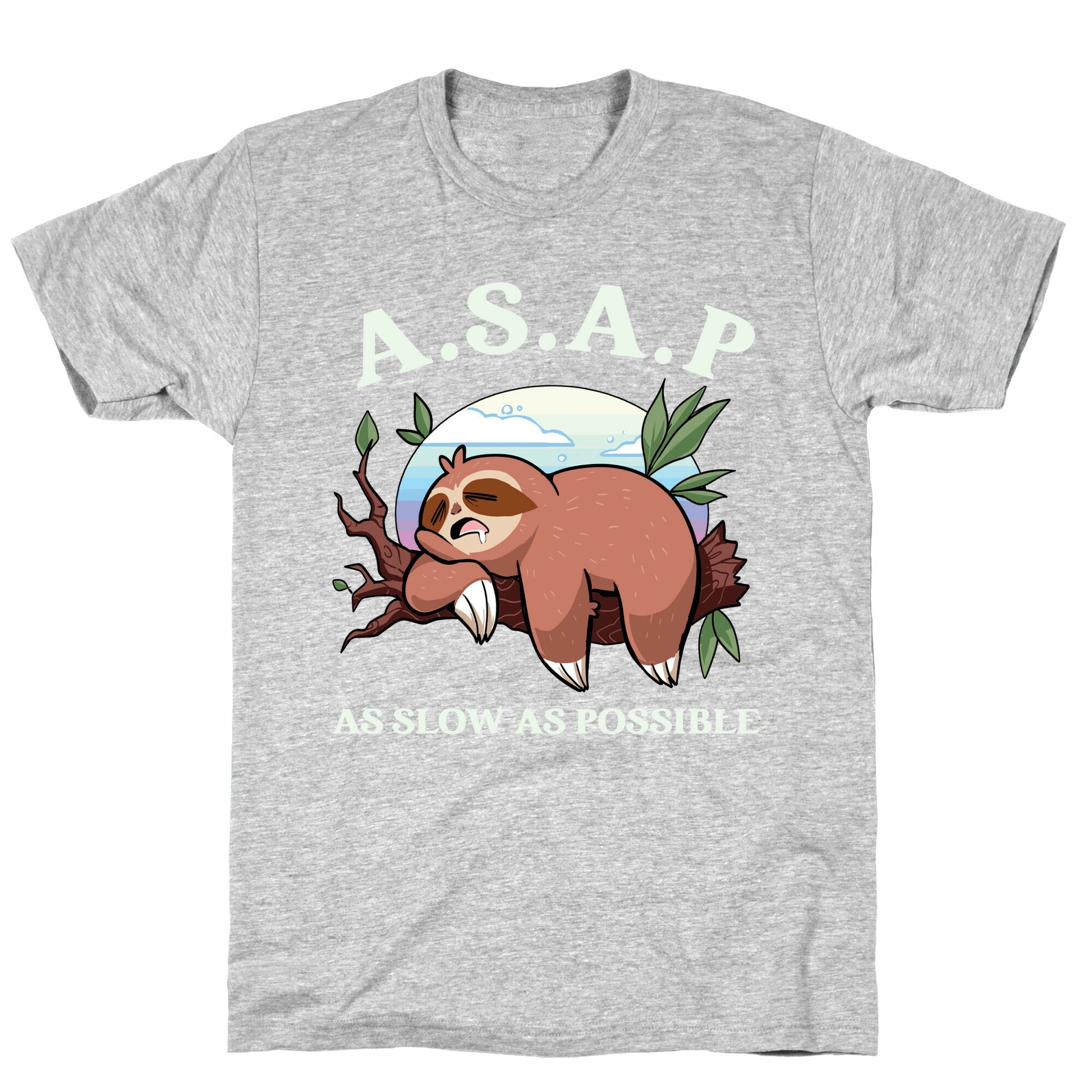 ASAP As Slow As Possible Sloth T-Shirt