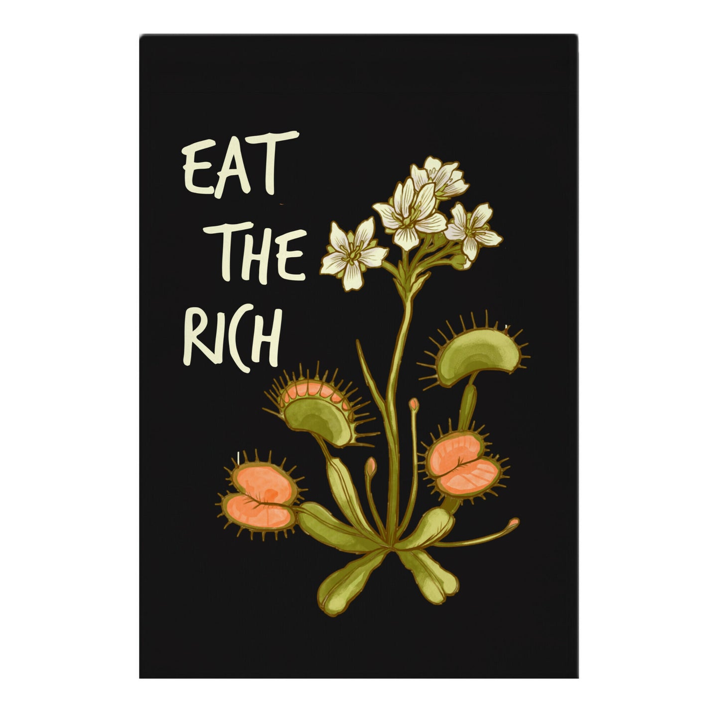 Eat The Rich Venus Fly Trap Garden Flag