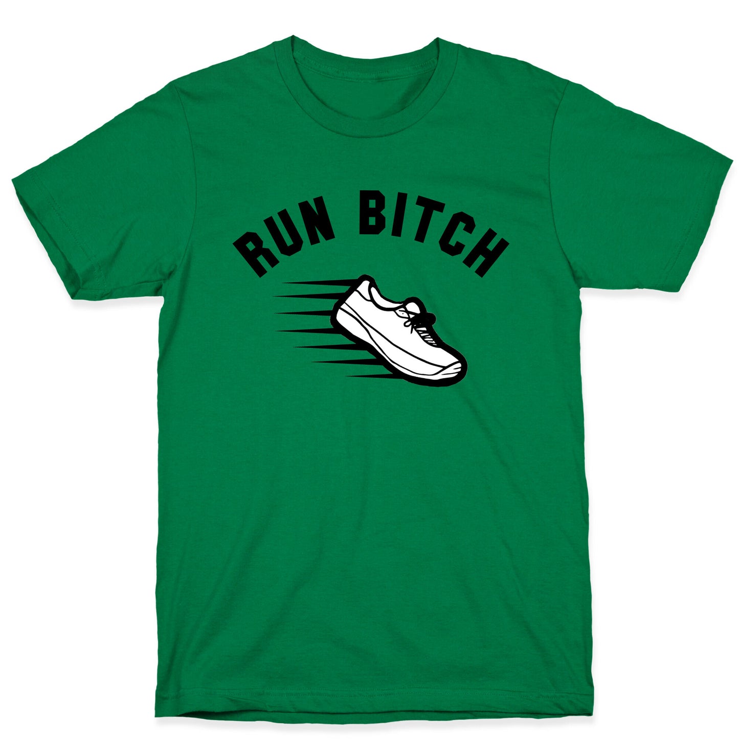 Run Bitch T-Shirt