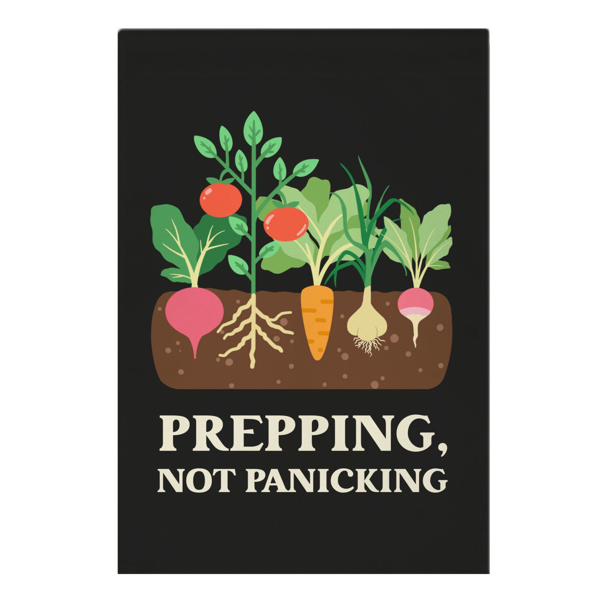 Prepping, Not Panicking. Garden Flag