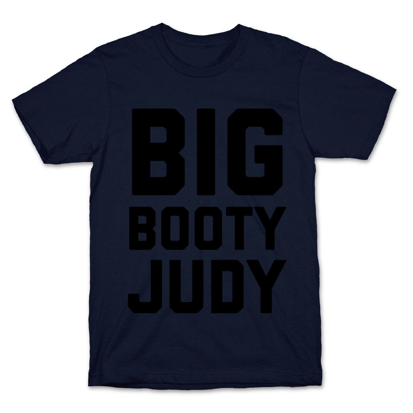 Big Booty Judy T-Shirt
