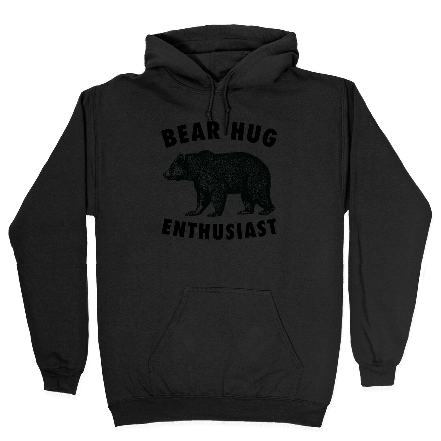 Bear Hug Enthusiast. Hoodie