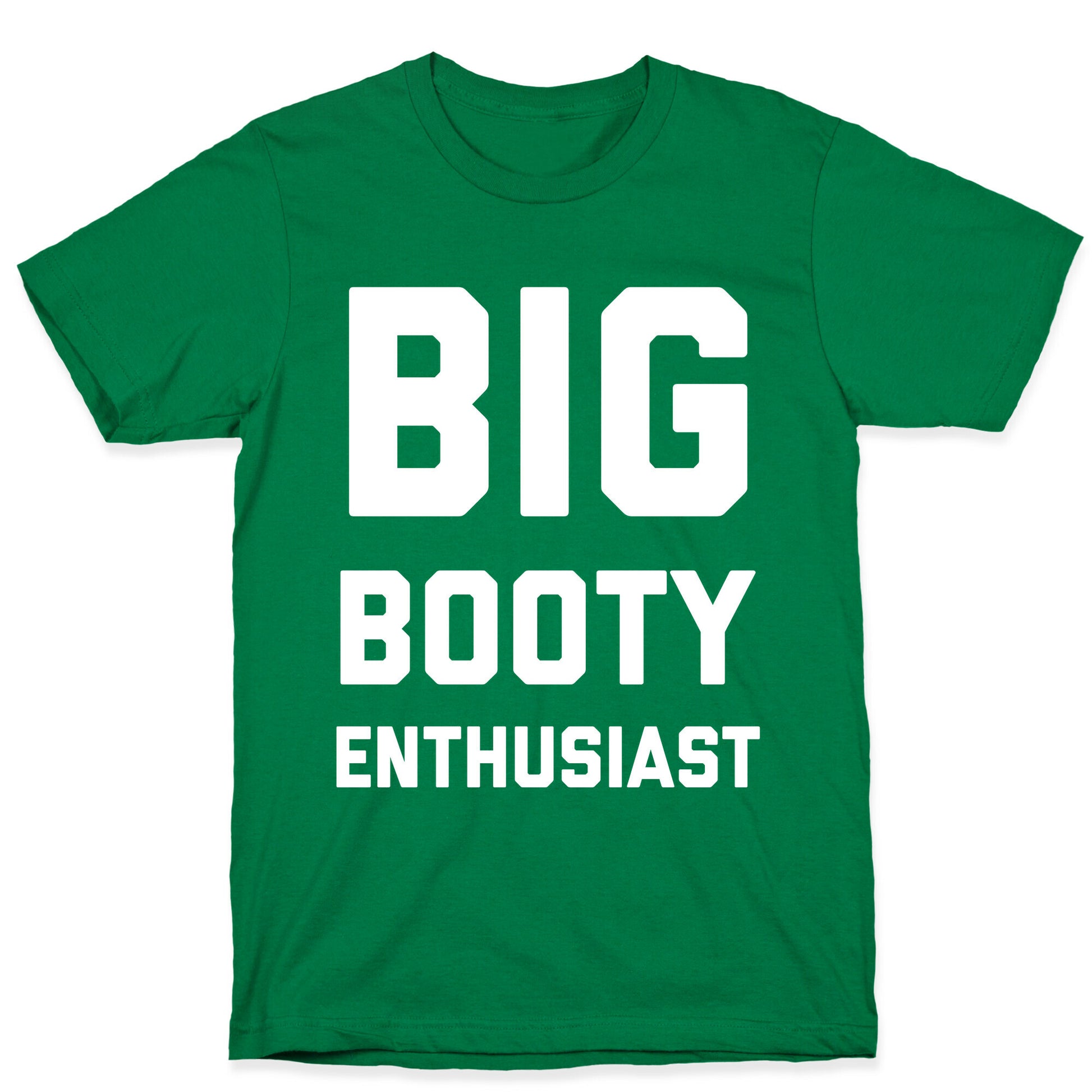 Big Booty Enthusiast T-Shirt