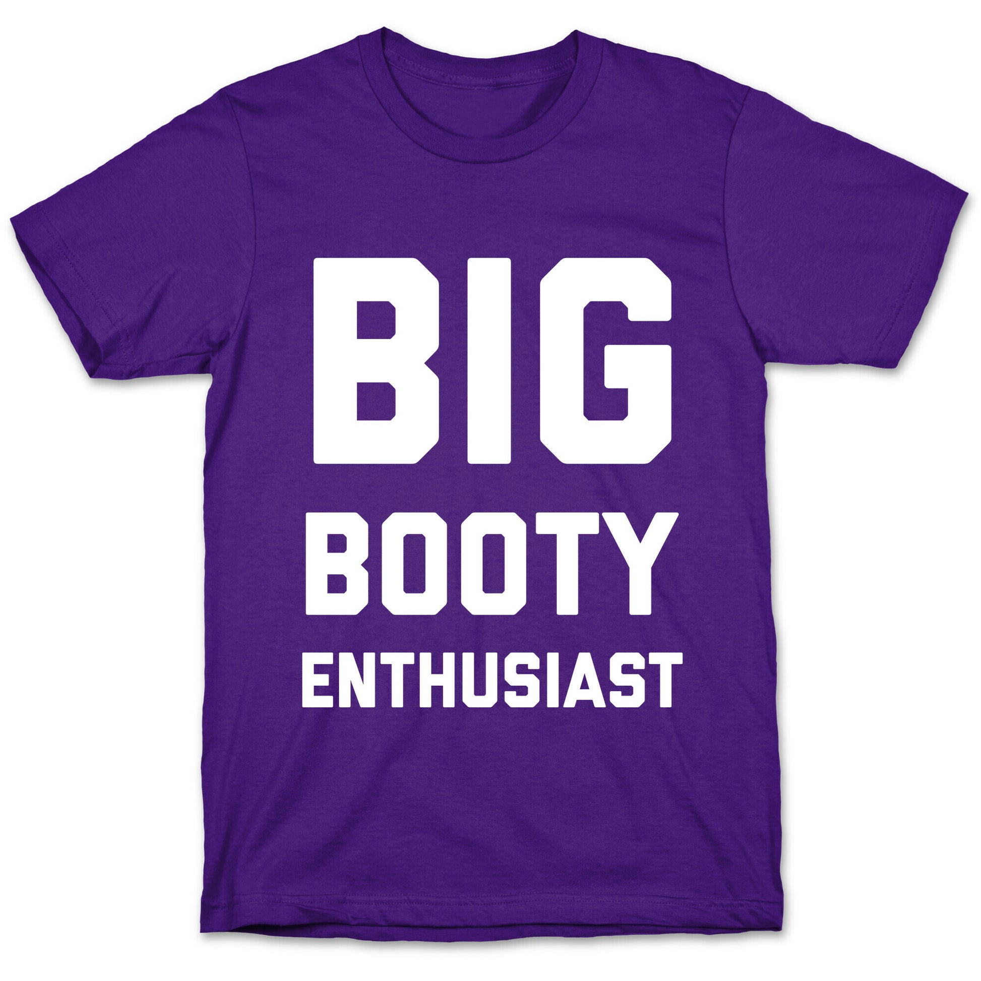 Big Booty Enthusiast T-Shirt