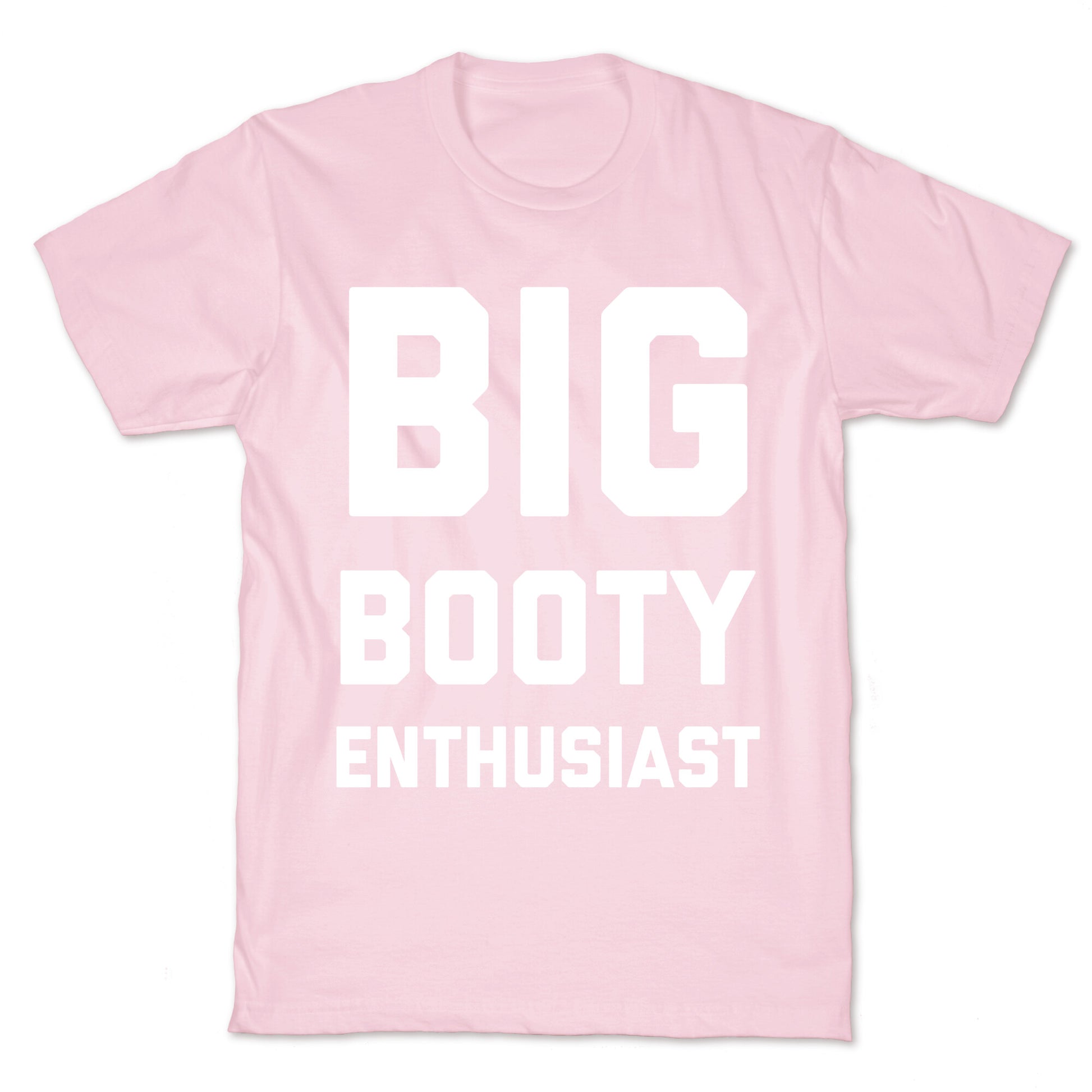 Big Booty Enthusiast T-Shirt