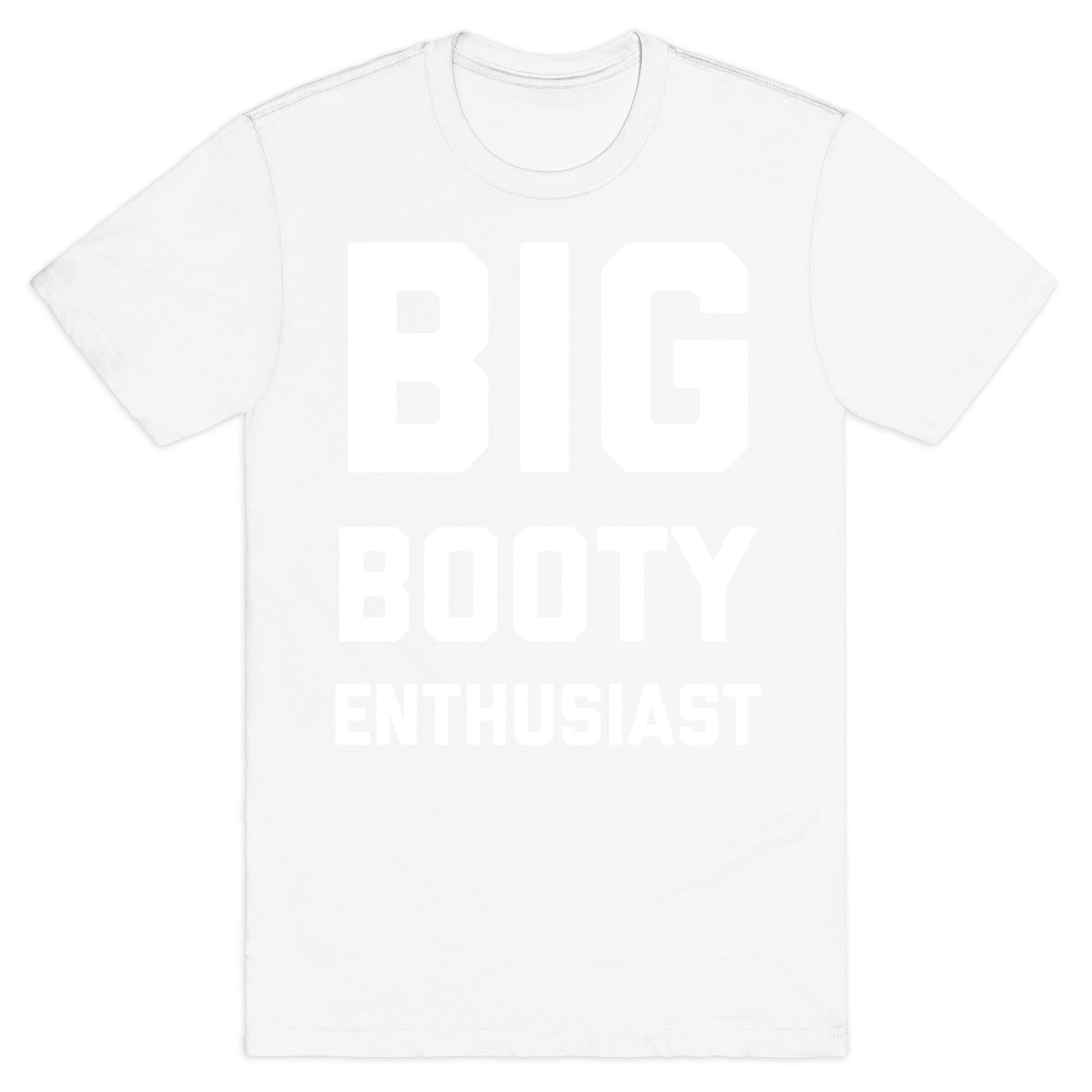 Big Booty Enthusiast T-Shirt