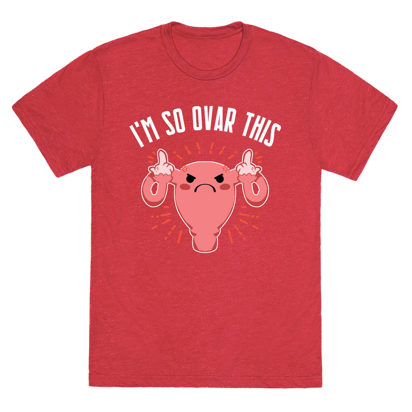 I'm So Ovar This Unisex Triblend Tee
