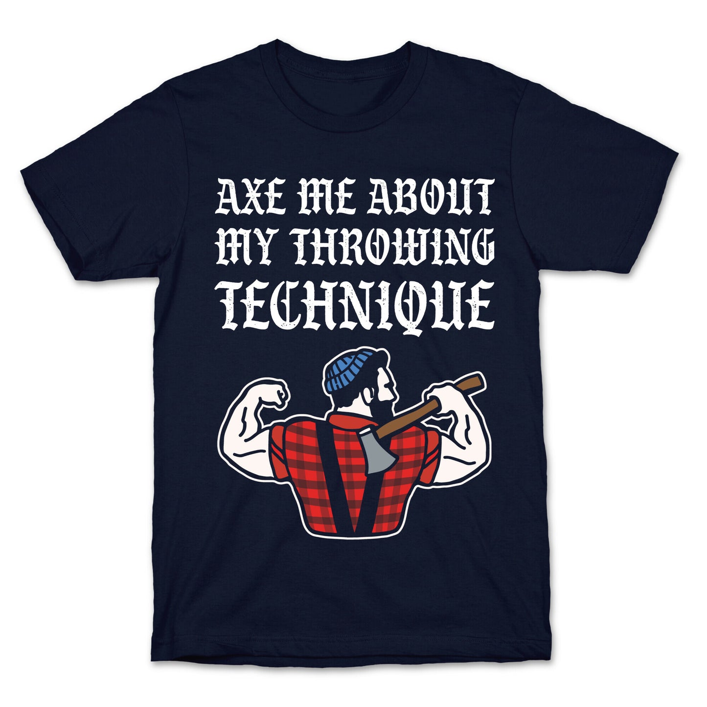 Axe Me About My Throwing Technique T-Shirt