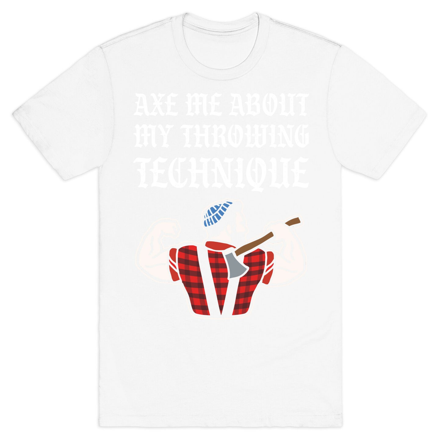 Axe Me About My Throwing Technique T-Shirt