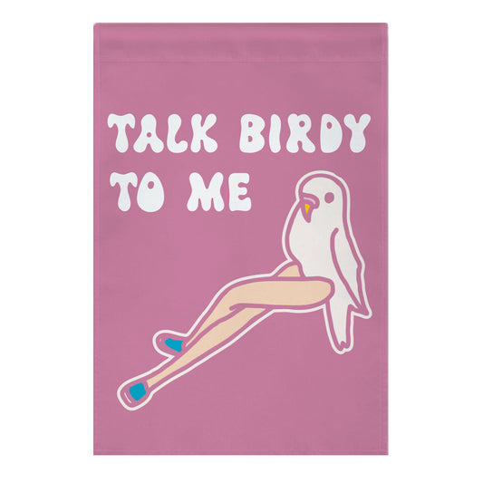 Talk Birdy To Me Garden Flag