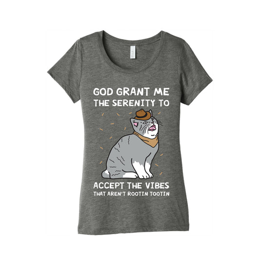 God Grant Me The Serenity To Accept The Vibes That Aren't Rootin Tootin Women's Triblend Tee