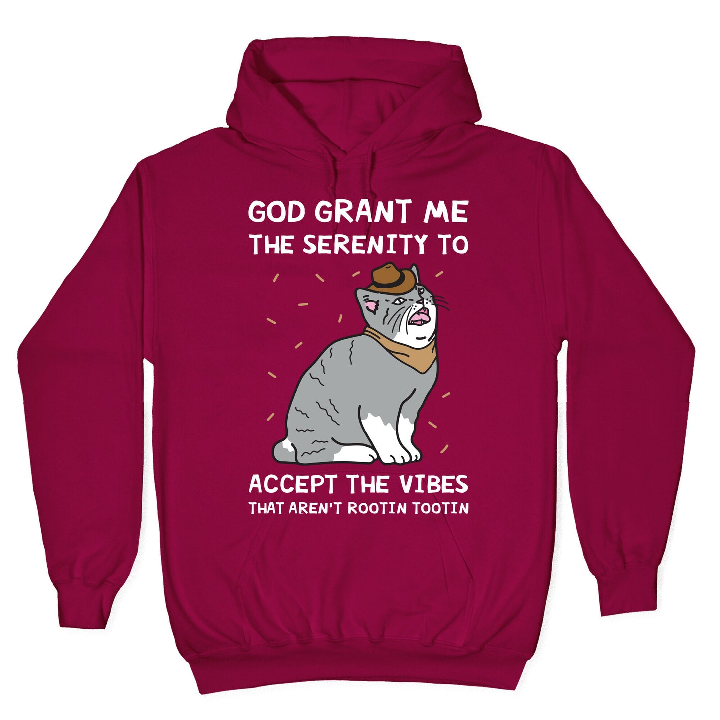 God Grant Me The Serenity To Accept The Vibes That Aren't Rootin Tootin Hoodie