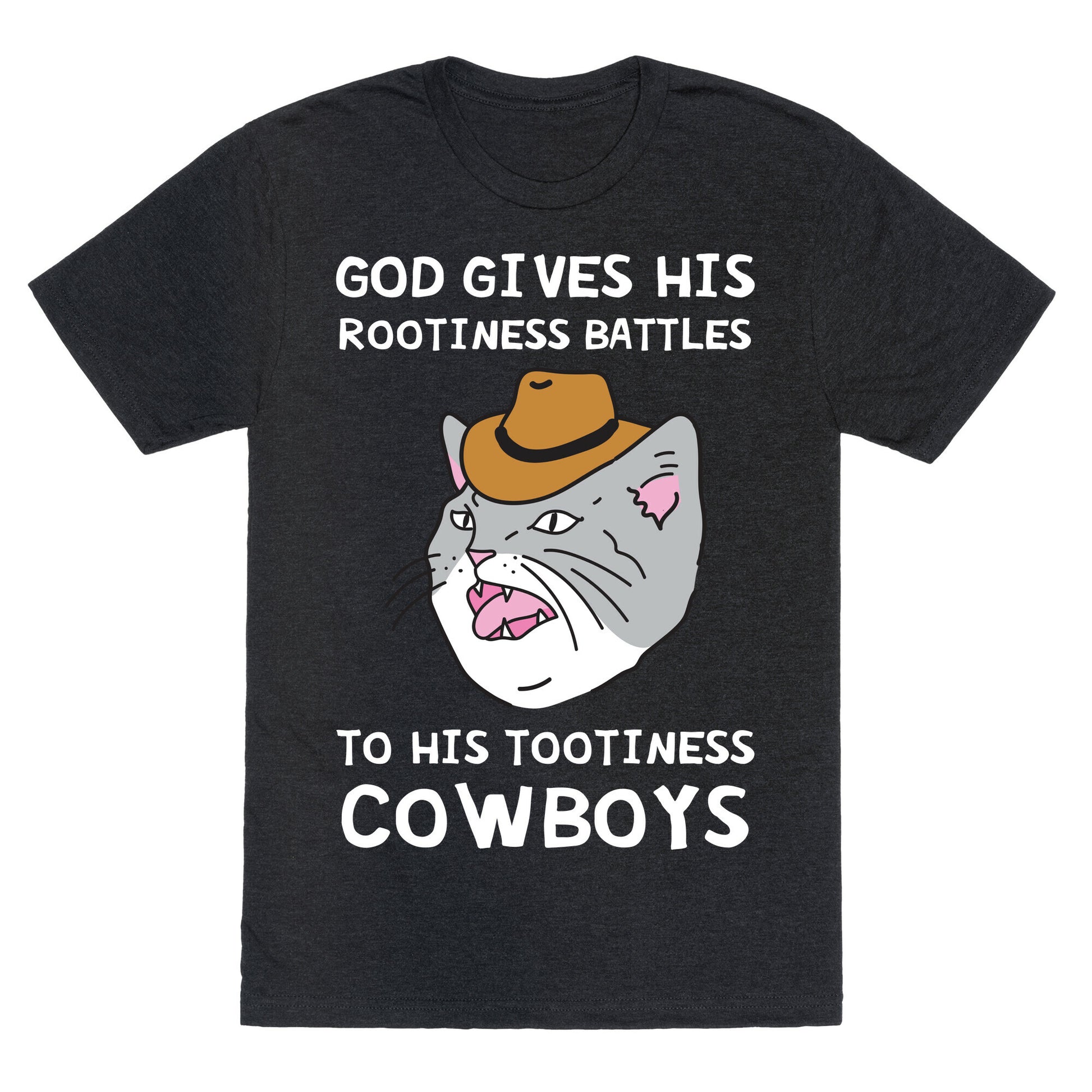 God Gives His Rootiness Battles To His Tootiness Cowboys Unisex Triblend Tee