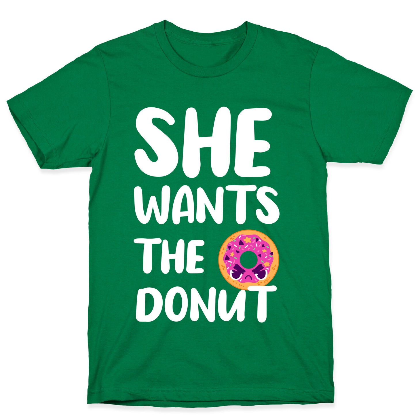 She Wants The Donut T-Shirt