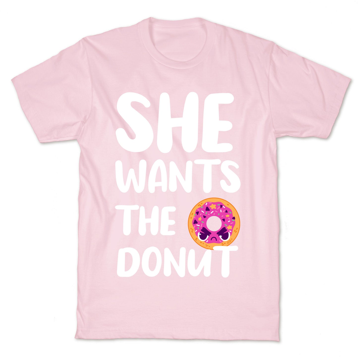 She Wants The Donut T-Shirt