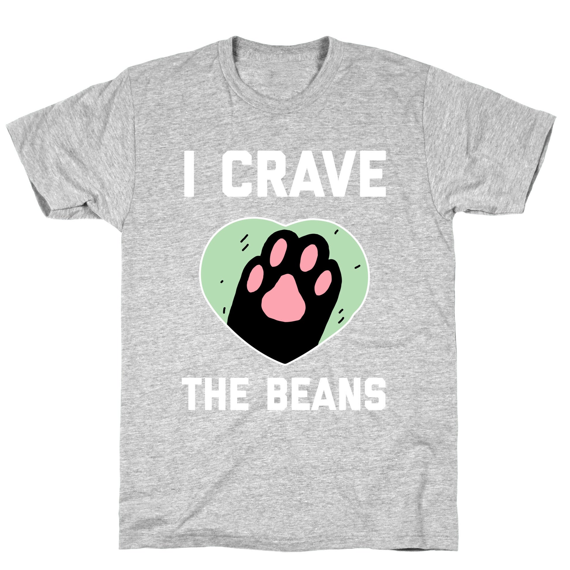 I Crave The Beans T-Shirt