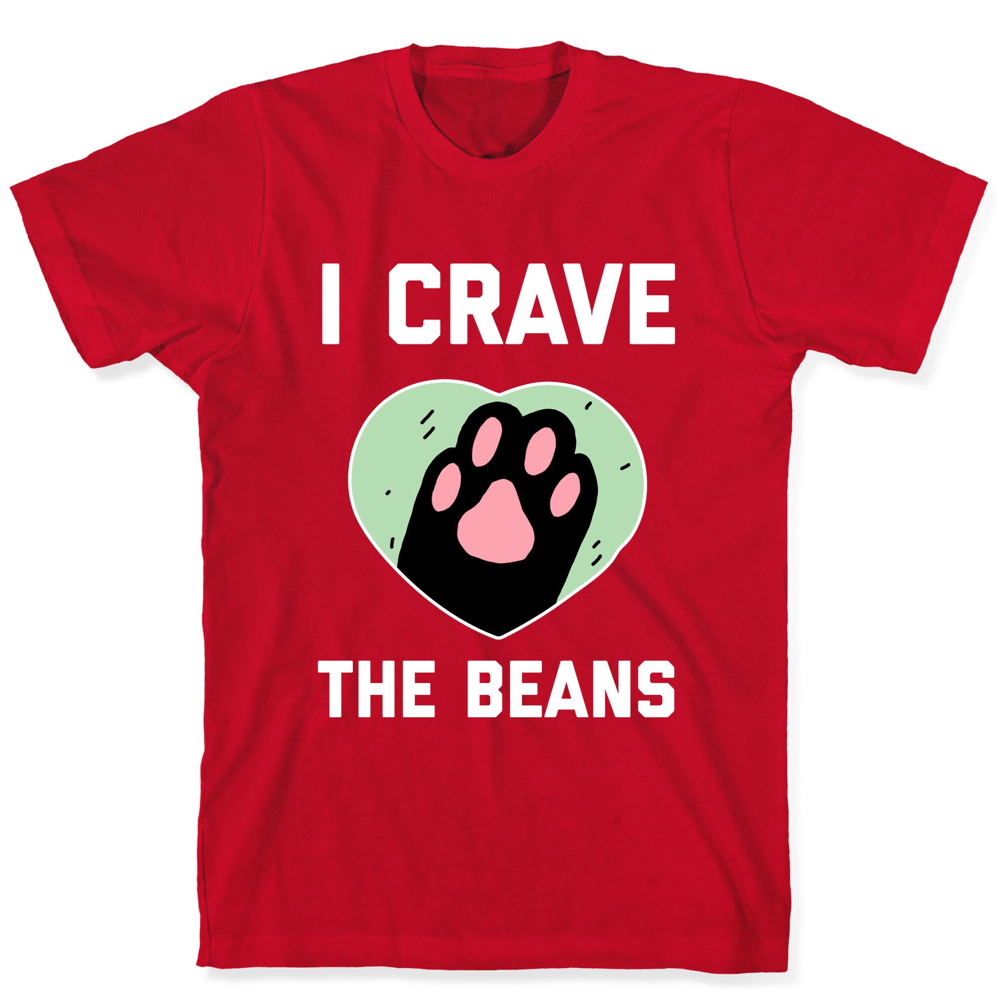 I Crave The Beans T-Shirt