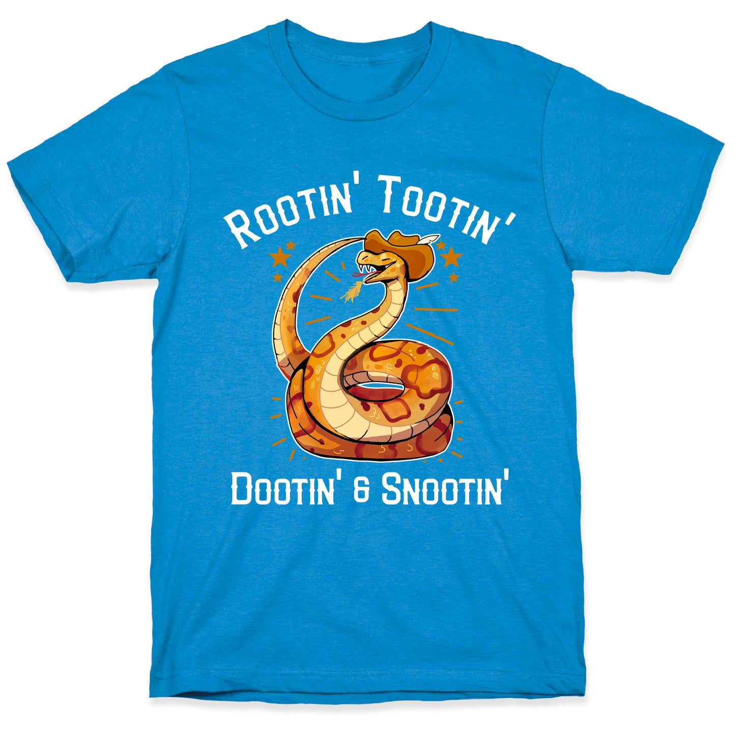 Rootin' Tootin' Dootin' & Snootin' T-Shirt