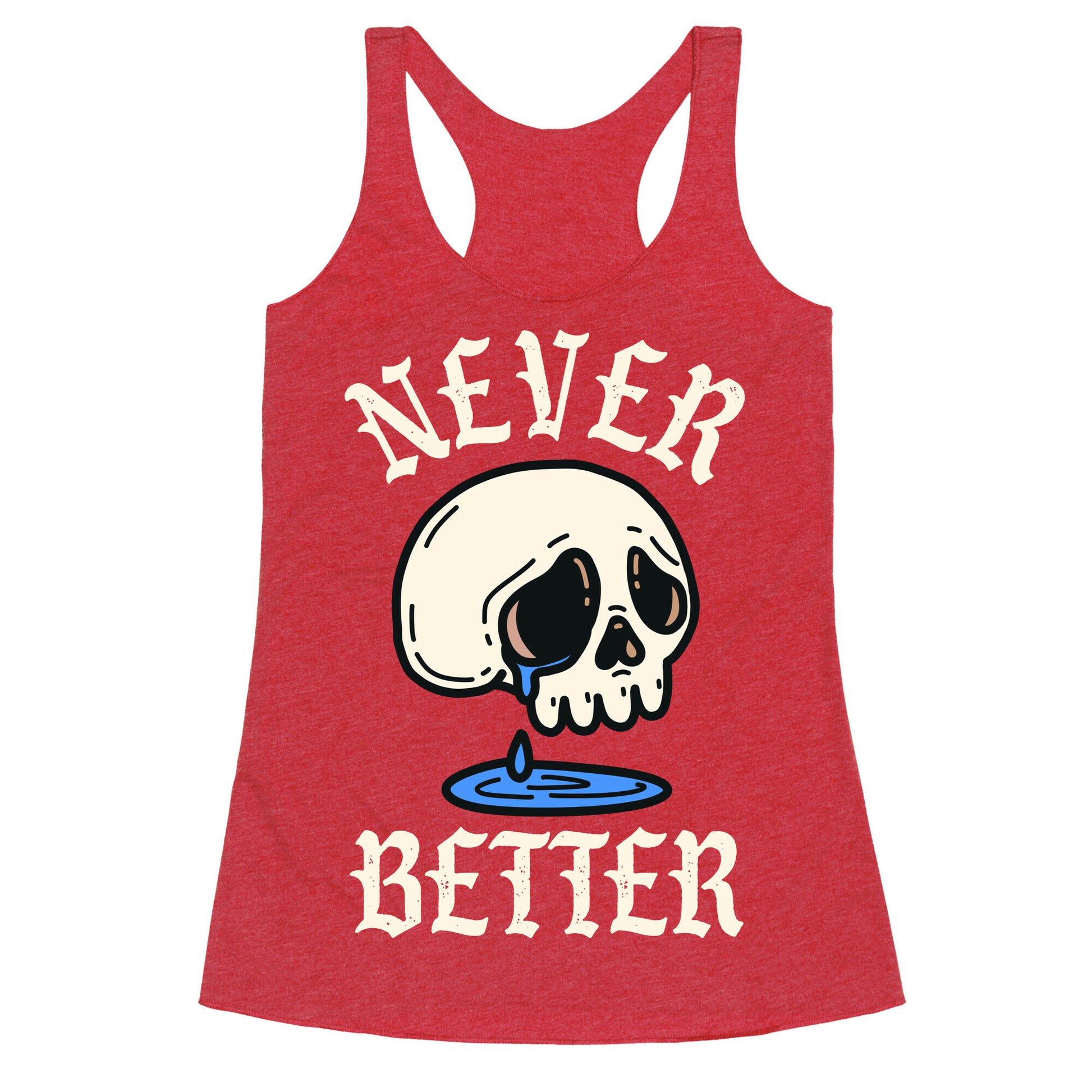 Never Better Racerback Tank