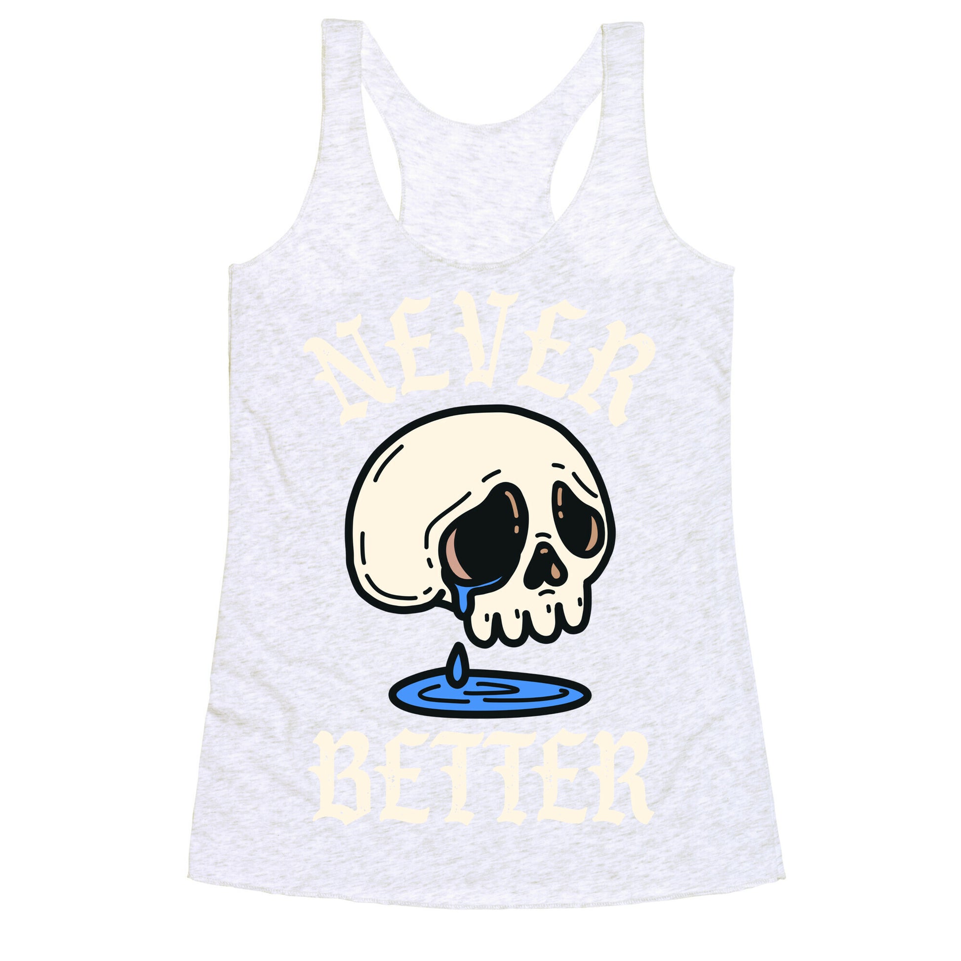Never Better Racerback Tank
