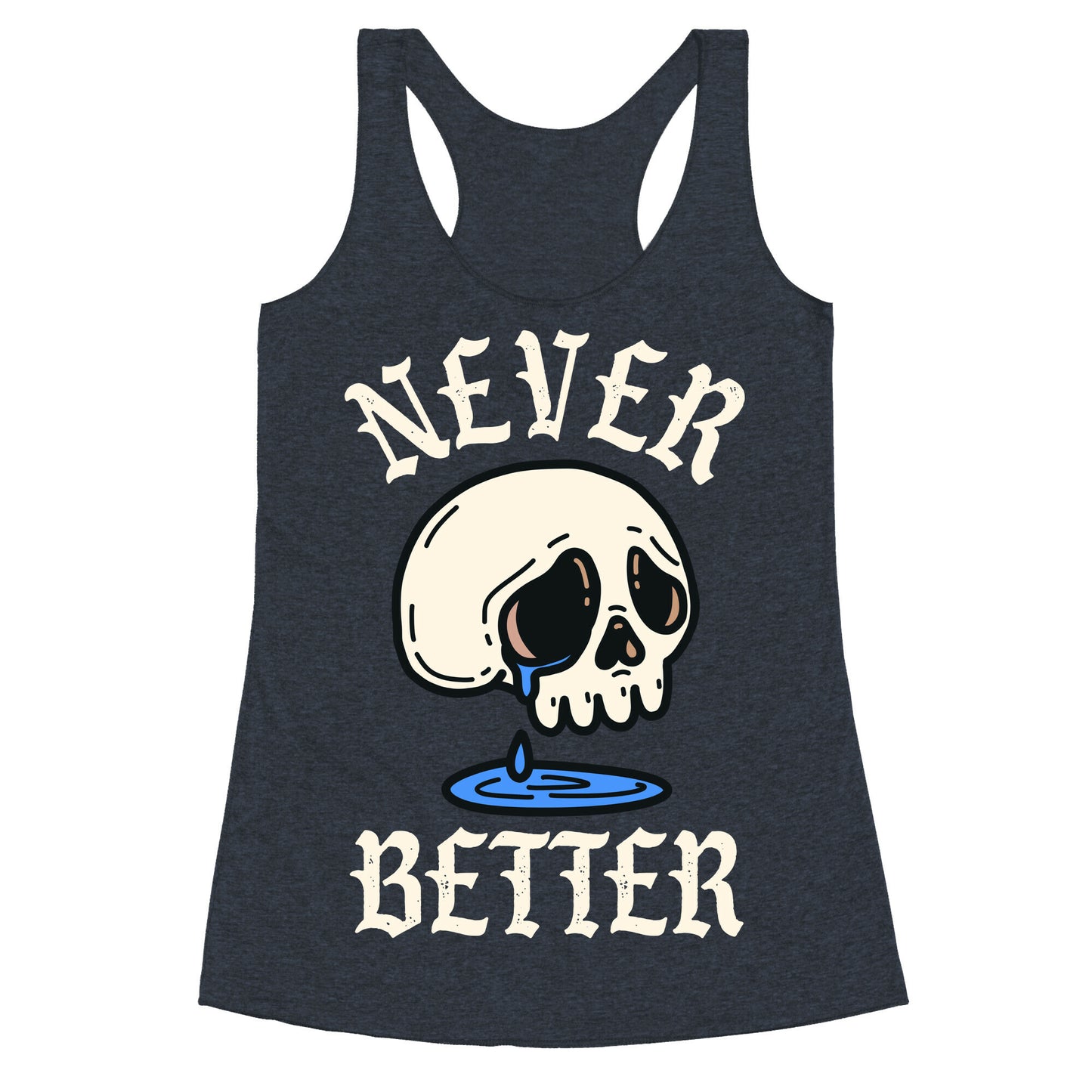 Never Better Racerback Tank