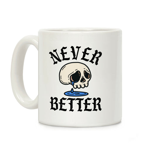 Never Better Coffee Mug